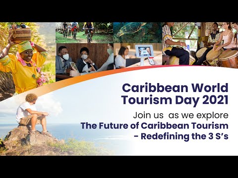 The Future of Caribbean Tourism - Redefining the 3 S’s | World Tourism Day Conference 2021