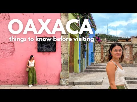 Things To Know Before Visiting Oaxaca, Mexico 🇲🇽 Your Ultimate Travel Guide