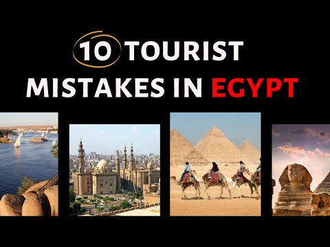 10 Tourist Mistakes That You Should Avoid When Visiting Egypt