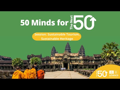 Sustainable Tourism, Sustainable Heritage. 50 Minds for the Next 50