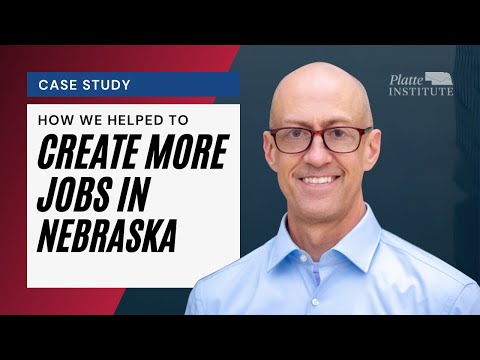 Case Study: How We Helped Create More Jobs in Nebraska | Platte institute